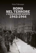 Roma nel terrore. L occupazione nazista 1943-1944