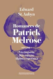 Romances de Patrick Melrose - Volume I