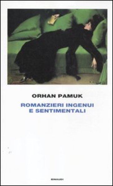 Romanzieri ingenui e sentimentali - Orhan Pamuk