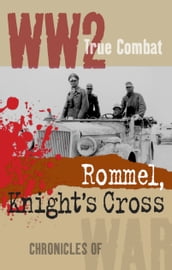 Rommel, Knight s Cross (True Combat)