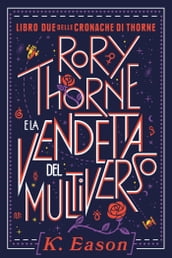 Rory Thorne e la Vendetta del Multiverso
