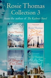 Rosie Thomas 4-Book Collection: Strangers, Bad Girls Good Women, A Woman of Our Times, All My Sins Remembered