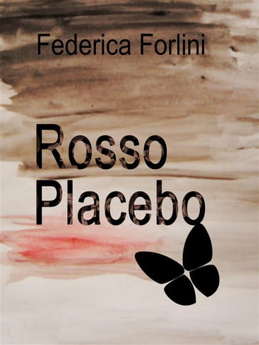 Rosso placebo - Federica Forlini