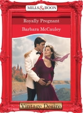 Royally Pregnant (Mills & Boon Desire) (Crown and Glory, Book 9)
