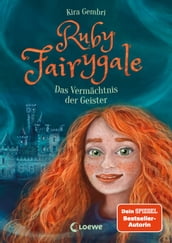 Ruby Fairygale (Band 6) - Das Vermächtnis der Geister