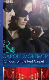 Rumours on the Red Carpet (Mills & Boon Modern) (Scandal in the Spotlight, Book 6)