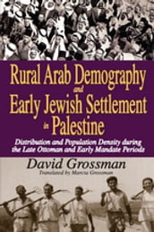 Rural Arab Demography and Early Jewish Settlement in Palestine