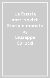 La Russia post-soviet. Storia e monete
