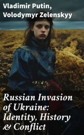 Russian Invasion of Ukraine: Identity, History & Conflict