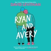 Ryan and Avery: A heartwarming first love YA romance from New York Times bestselling author, David Levithan