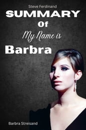 SUMMARY of my name is Barbra