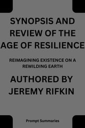 SYNOPSIS AND REVIEW OF THE AGE OF RESILIENCE
