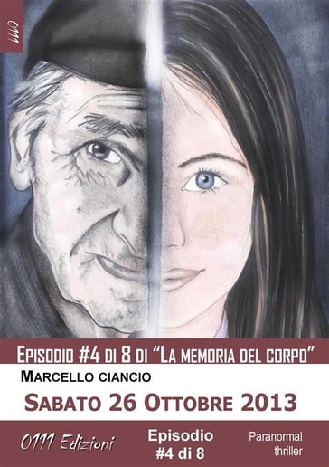 Sabato 26 Ottobre 2013 - serie La memoria del corpo ep. #4 - Marcello Ciancio