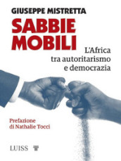 Sabbie mobili. L Africa tra autoritarismo e democrazia