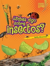 Sabes algo sobre insectos? (Do You Know about Insects?)