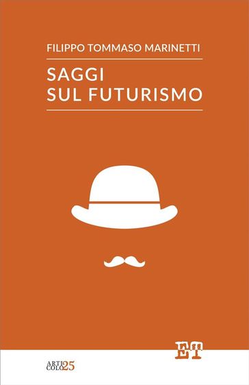 Saggi sul futurismo - Filippo Tommaso Marinetti