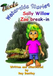 Sally Willow Zoo Break In
