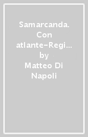 Samarcanda. Con atlante-Regioni d Italia. Per la Scuola media. Con e-book. Con espansione online. 1.