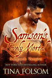 Samson s Lovely Mortal (Scanguards Vampires #1)