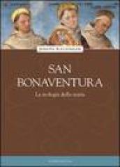 San Bonaventura. La teologia della storia