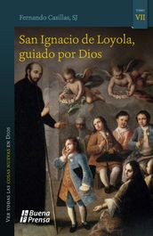 San Ignacio de Loyola, guiado por Dios