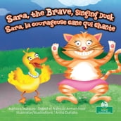 Sara, the Brave, Singing Duck (Sara, la courageuse cane qui chante) Bilingual Eng/Fre