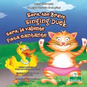 Sara, la valiente pata cantante (Sara, the Brave, Singing Duck) Bilingual