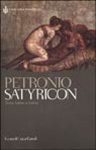 Satyricon. Testo latino a fronte - Petronio Arbitro