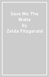 Save Me The Waltz