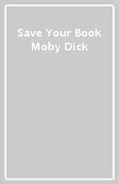 Save Your Book Moby Dick