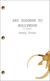 Say Goodbye To Hollywood