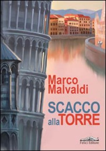 Scacco alla torre - Marco Malvaldi