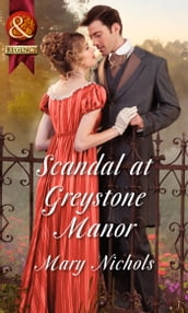 Scandal At Greystone Manor (Mills & Boon Historical)