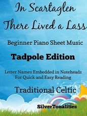 In Scartaglen There Lived a Lass Beginner Piano Sheet Music Tadpole Edition