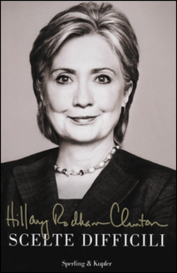 Scelte difficili - Hillary Rodham Clinton