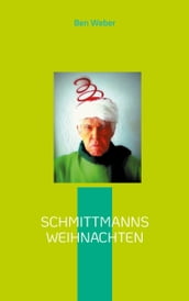 Schmittmanns Weihnachten