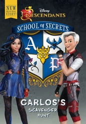 School of Secrets: Carlos s Scavenger Hunt (Disney Descendants)