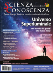 Scienza e conoscenza. 60: Universo superluminale