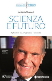 Scienza e futuro. Riflessioni sul progresso e l umanità