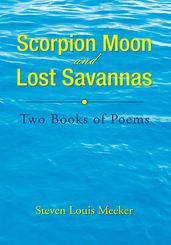 Scorpion Moon and Lost Savannas
