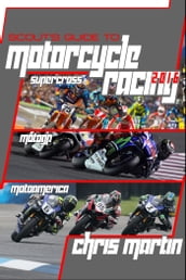 Scout s Guide to Motorcycle Racing 2016