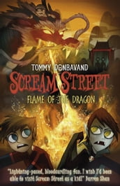 Scream Street 13: Flame of the Dragon