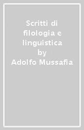 Scritti di filologia e linguistica