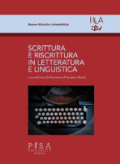 Scrittura e riscrittura in letteratura e linguistica
