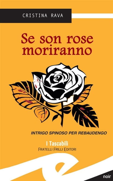 Se son rose moriranno - Cristina Rava