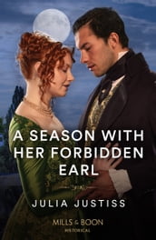 A Season With Her Forbidden Earl (Least Likely to Wed, Book 3) (Mills & Boon Historical)
