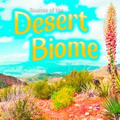 Seasons Of The Desert Biome
