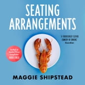 Seating Arrangements: From the Booker Prize 2021 and Women s Prize 2021 shortlisted author of GREAT CIRCLE