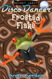 Secret Agent Disco Dancer: Frosted Flake