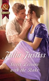 Secret Lessons With The Rake (Mills & Boon Historical) (Hadley s Hellions, Book 4)